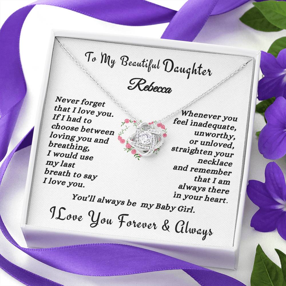 To My Beautiful Daughter - Never Forget That I Love You - Love Knot Necklace - Personalize Daughter's Name - Gift for Daughter - Mother's Day Gift for Daughter - Valentine's Day - Birthday Gift - Graduation - Special Occasion