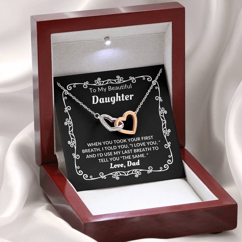 Dad - To My Daughter - Your First Breath - Interlocking Hearts Necklace - Daughter Gift - Birthday Gift - Christmas Gift