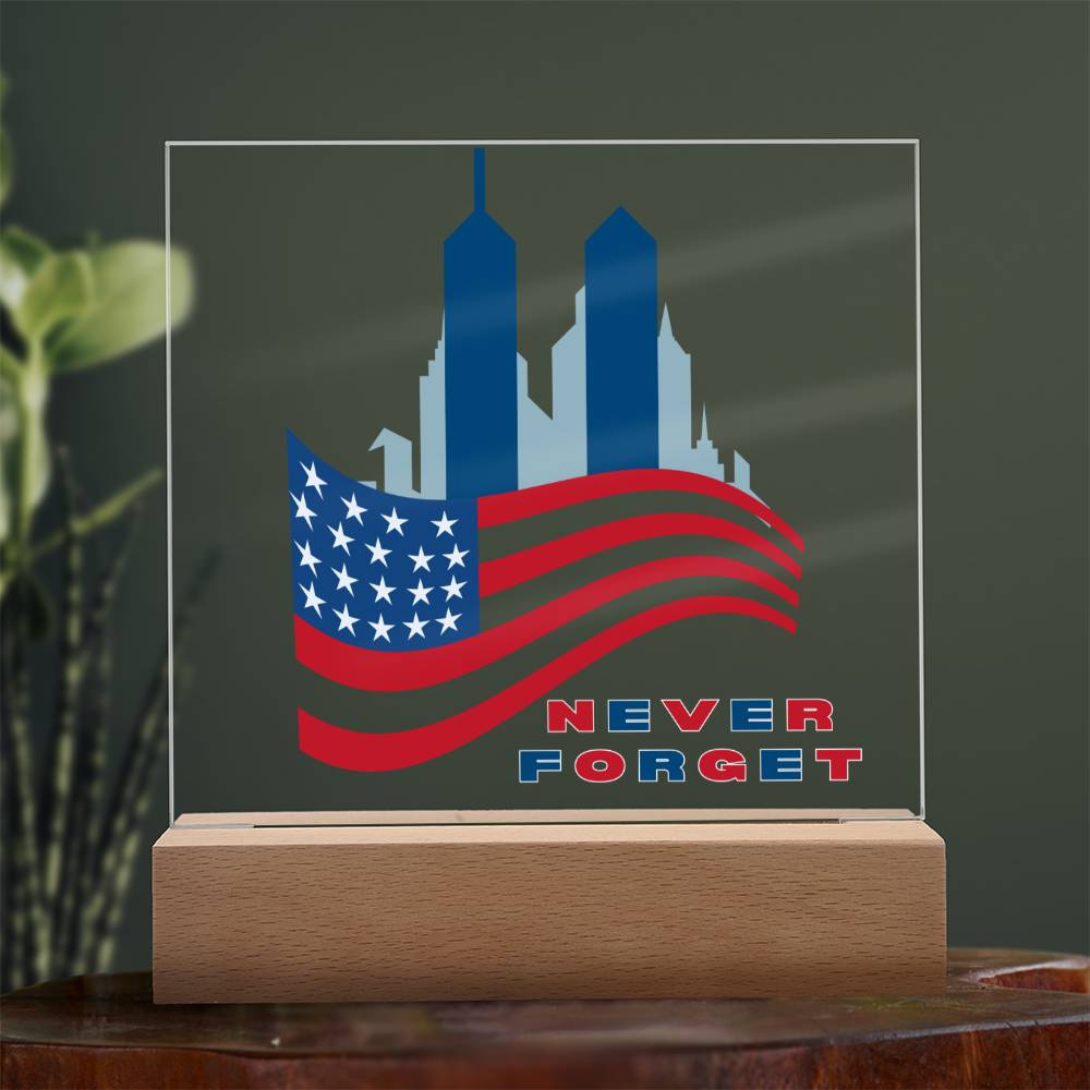 NEVER FORGET - Acrylic Square Plaque - Memorial September 11th, 2001 - Twin Towers - Patriotic Gift - 911 Gift - World Trade Center