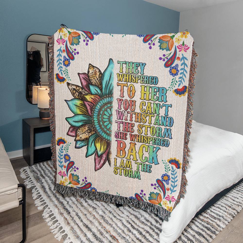 They Whispered To Her You Can't Withstand The Storm She Whispered Back I Am The Storm - Heirloom Woven Blanket (Portrait) - Graduation Gift - Mother's Day Gift - Inspirational Gift For Family & Friends Gift - Birthday Gift - Special Occasion Gift