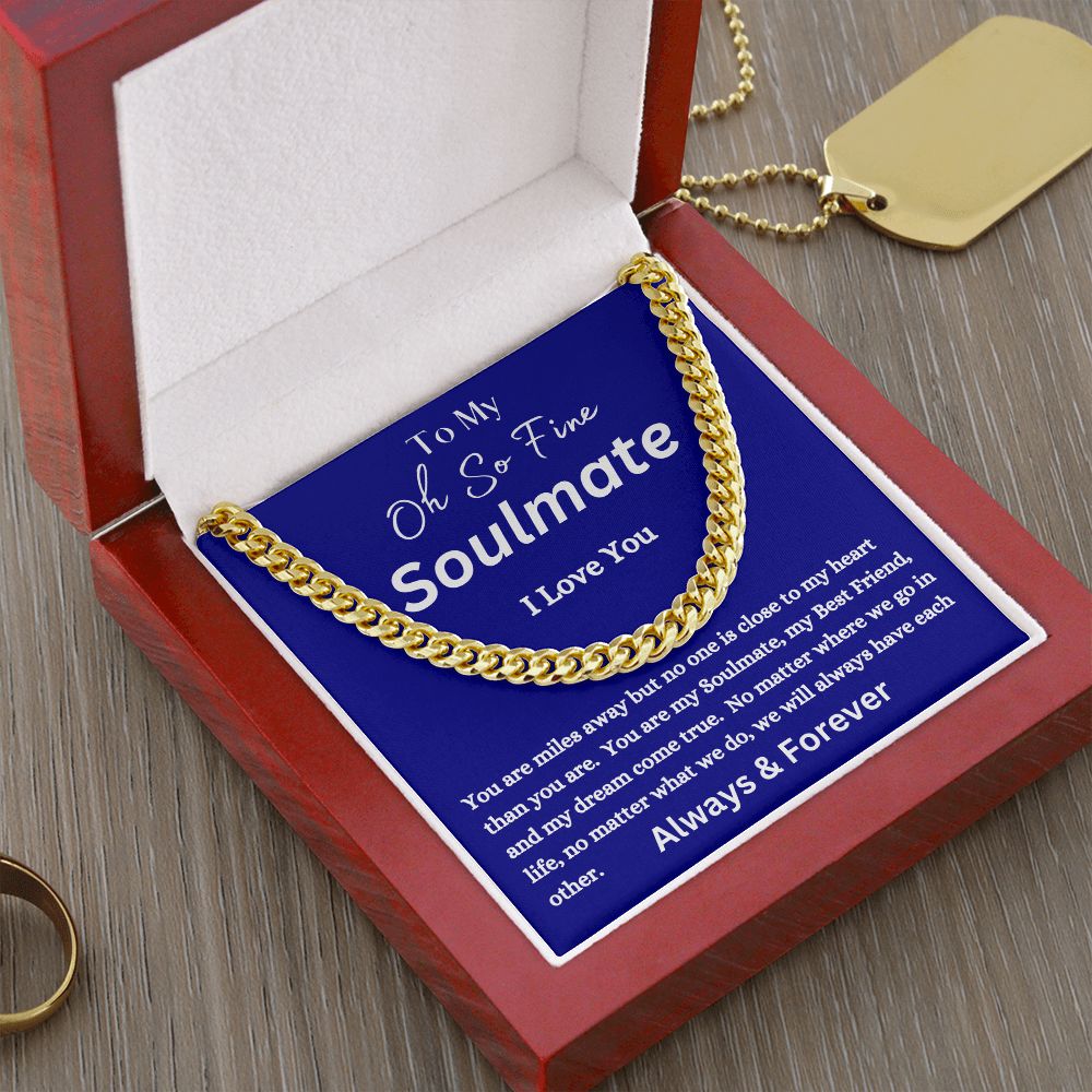 To My Oh So Fine Soulmate - Always Have Each Other - Cuban Link Chain