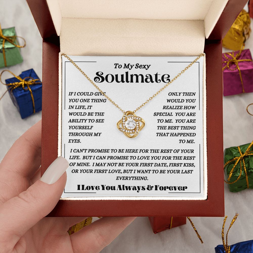 To My Sexy Soulmate - To Be Your Last Everything - Love Knot Necklace