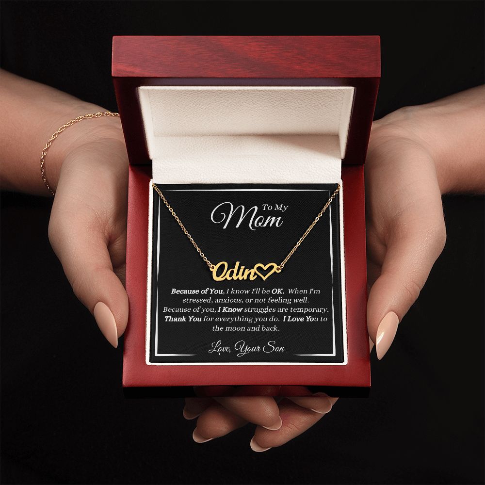 Son - To My Mom - Because Of You - Personalized Heart Name Necklace - Gift for Mom from Son - Custom Name Jewelry - Mother's Day Gift - Birthday Gift - Christmas Gift