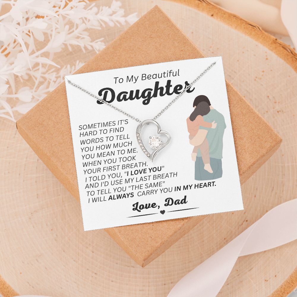 Dad - To My Beautiful Daughter - Always In My Heart - Forever Love Necklace - Daughter Gift - Birthday Gift - Christmas Gift