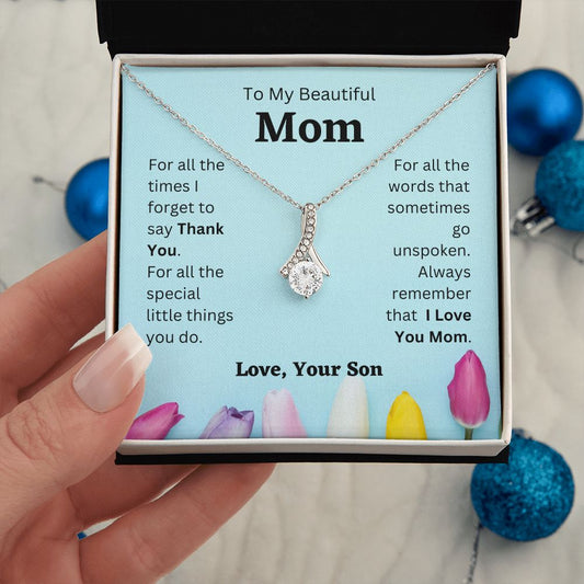 Son - To My Beautiful Mom - I Love You Mom - Alluring Beauty Necklace