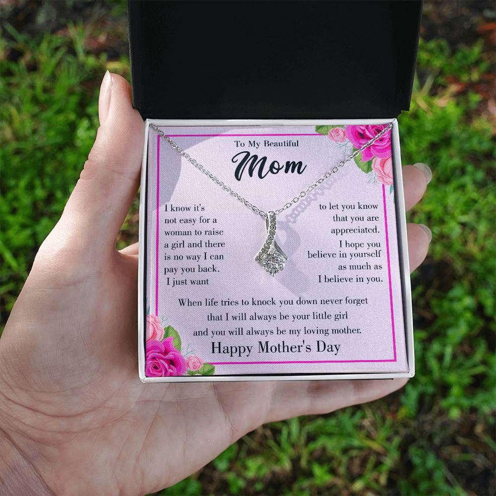 Happy Mother's Day -I Know It's Not Easy For A Woman To Raise A Girl - Alluring Beauty Necklace - Gift for Mom - Mother's Day Gift