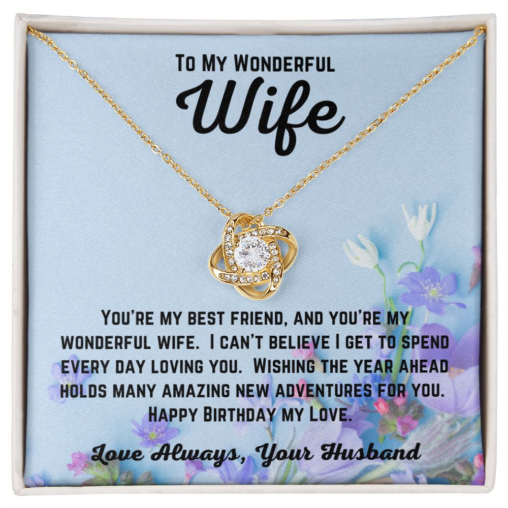 Happy Birthday from Husband - To My Wonderful Wife - Wishing The Year Ahead - Love Knot Necklace- Wife Birthday Gift