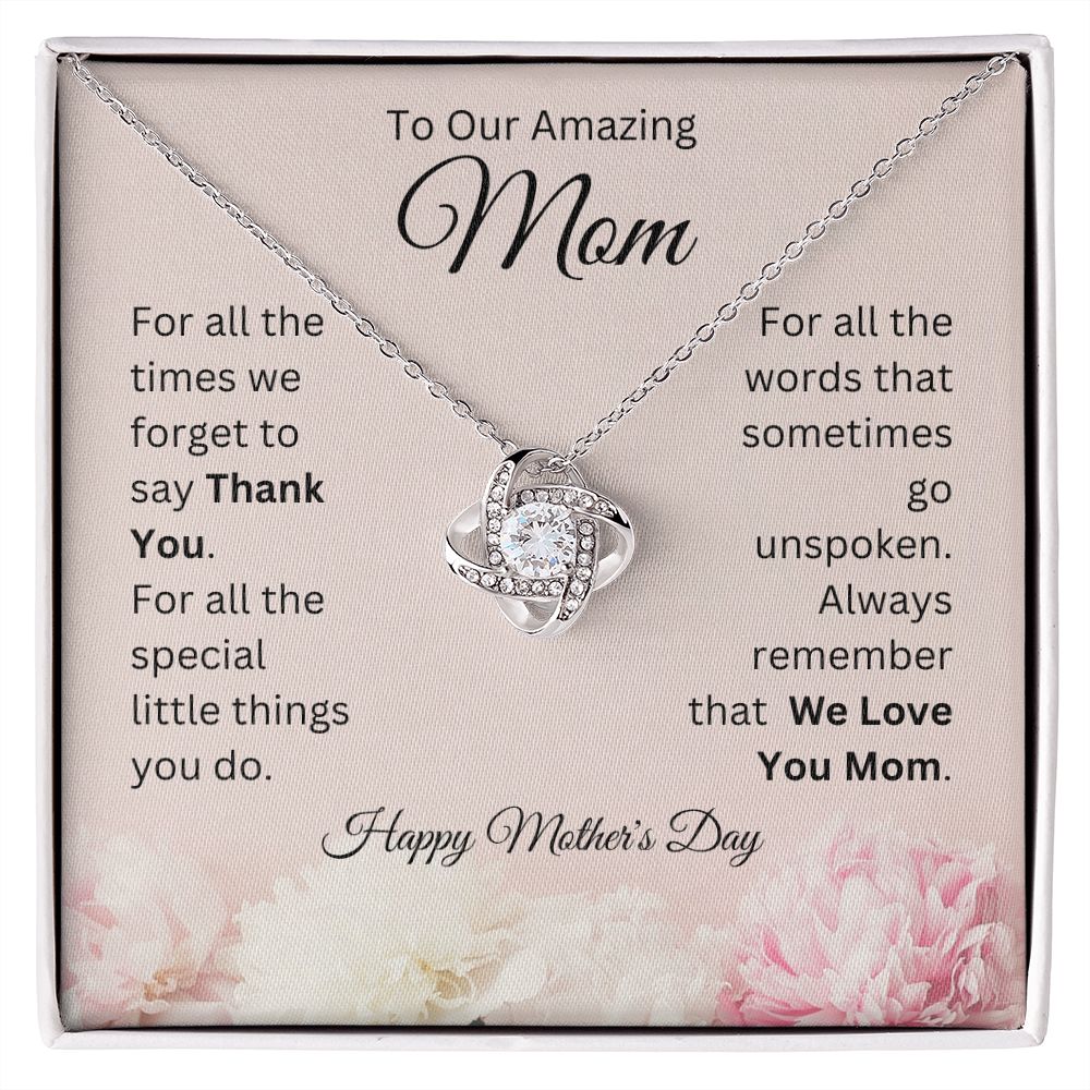 To Our Amazing Mom - We Love You Mom - Love Knot Necklace