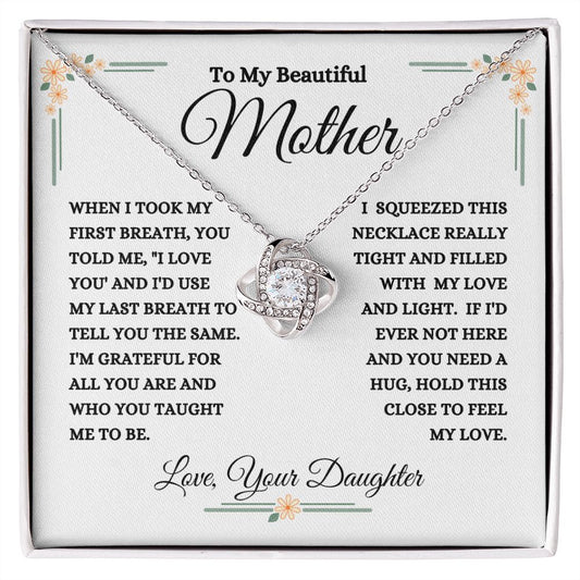 Daughter - To My Beautiful Mother - My Love And Light - Love Knot Necklace - Mom Gift- Mother's Day - Birthday - Holiday Gift