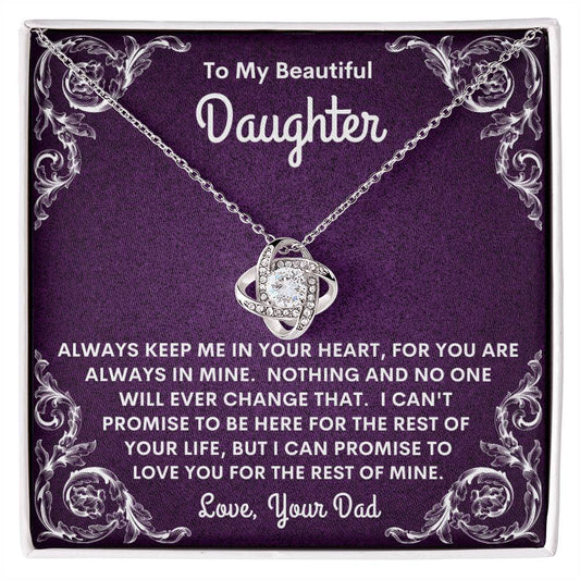 Dad - To My Beautiful Daughter - Always Keep Me In Your Heart - Love Knot Necklace - Daughter Gift - Birthday Gift - Christmas Gift