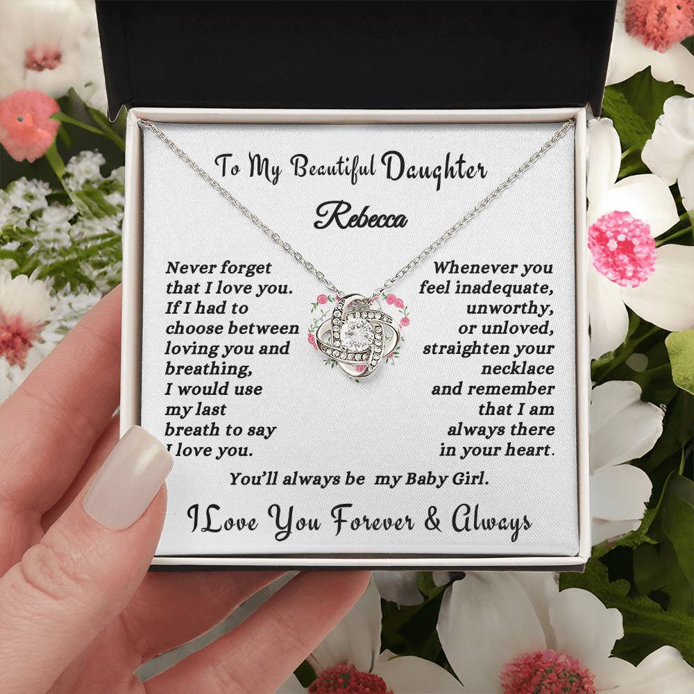 To My Beautiful Daughter - Never Forget That I Love You - Love Knot Necklace - Personalize Daughter's Name  -  Gift for Daughter - Mother's Day Gift for Daughter - Valentine's Day - Birthday Gift - Graduation - Special Occasion