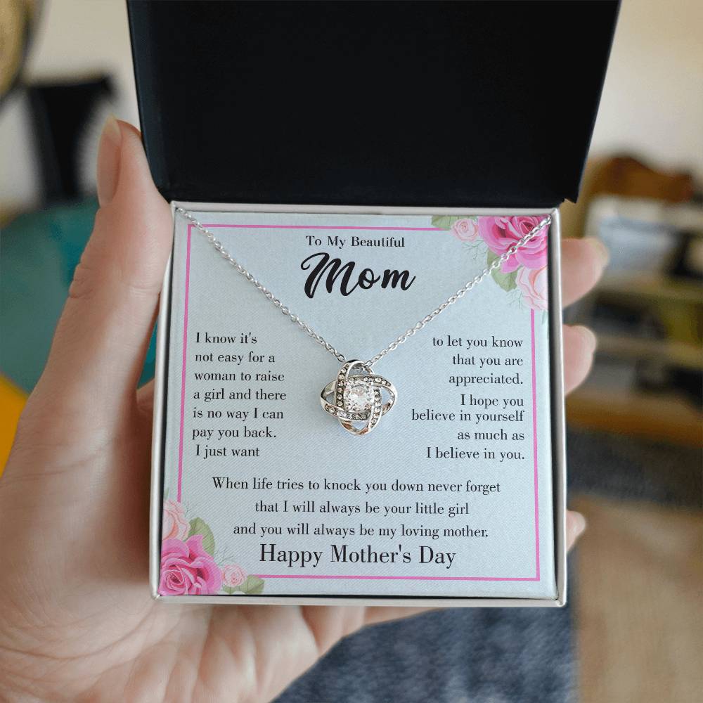 Happy Mother's Day - I Know It's Not Easy For A Woman To Raise A Girl - Love Knot Necklace - Gift for Mom - Mother's Day Gift