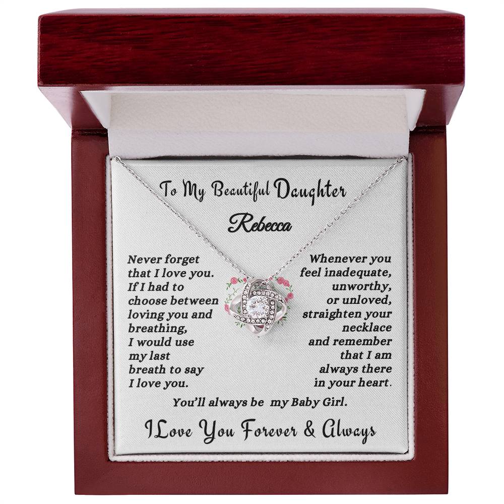 To My Beautiful Daughter - Never Forget That I Love You - Love Knot Necklace - Personalize Daughter's Name  -  Gift for Daughter - Mother's Day Gift for Daughter - Valentine's Day - Birthday Gift - Graduation - Special Occasion