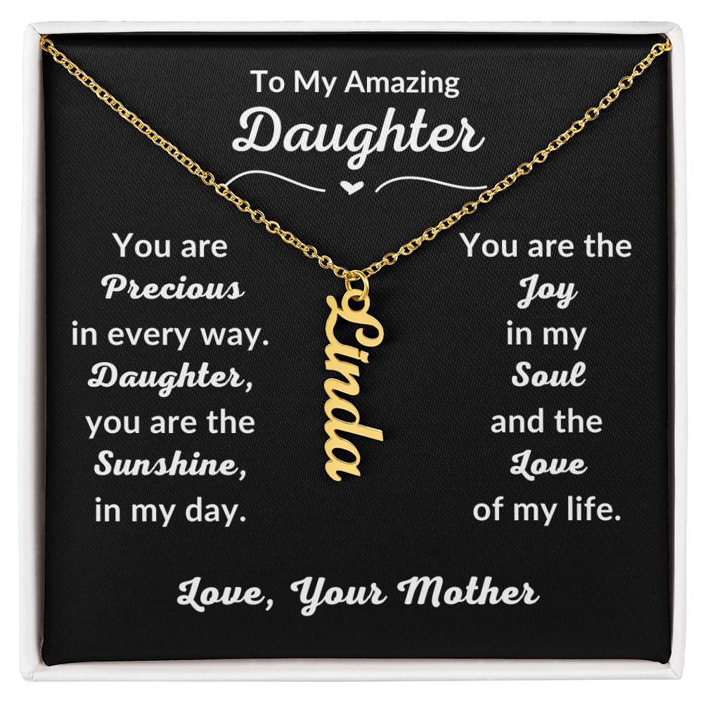 Mother - To My Amazing Daughter - You Are Precious - Personalized Vertical Name Necklace - Daughter Gift from Mom -  Graduation Gift - Mother's Day Gift for Daughter -  Birthday Gift