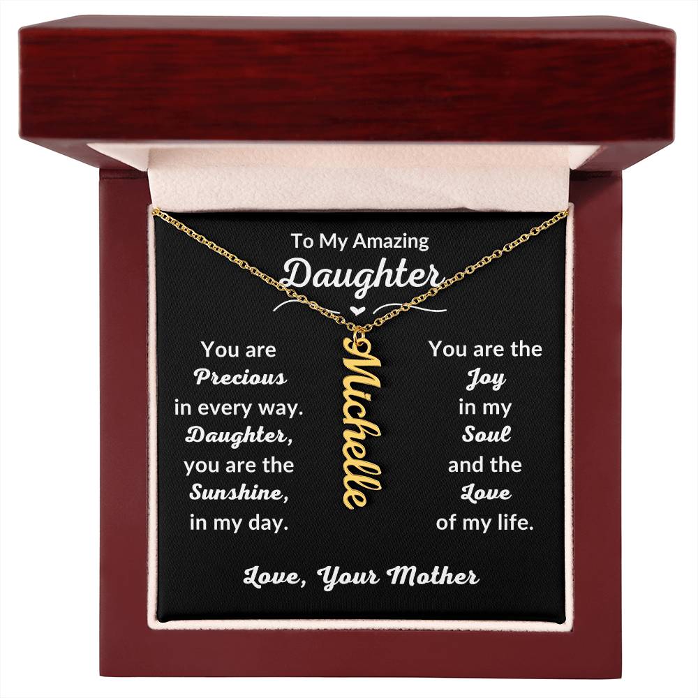 Mother - To My Amazing Daughter - You Are Precious - Personalized Vertical Name Necklace - Daughter Gift from Mom -  Graduation Gift - Mother's Day Gift for Daughter -  Birthday Gift