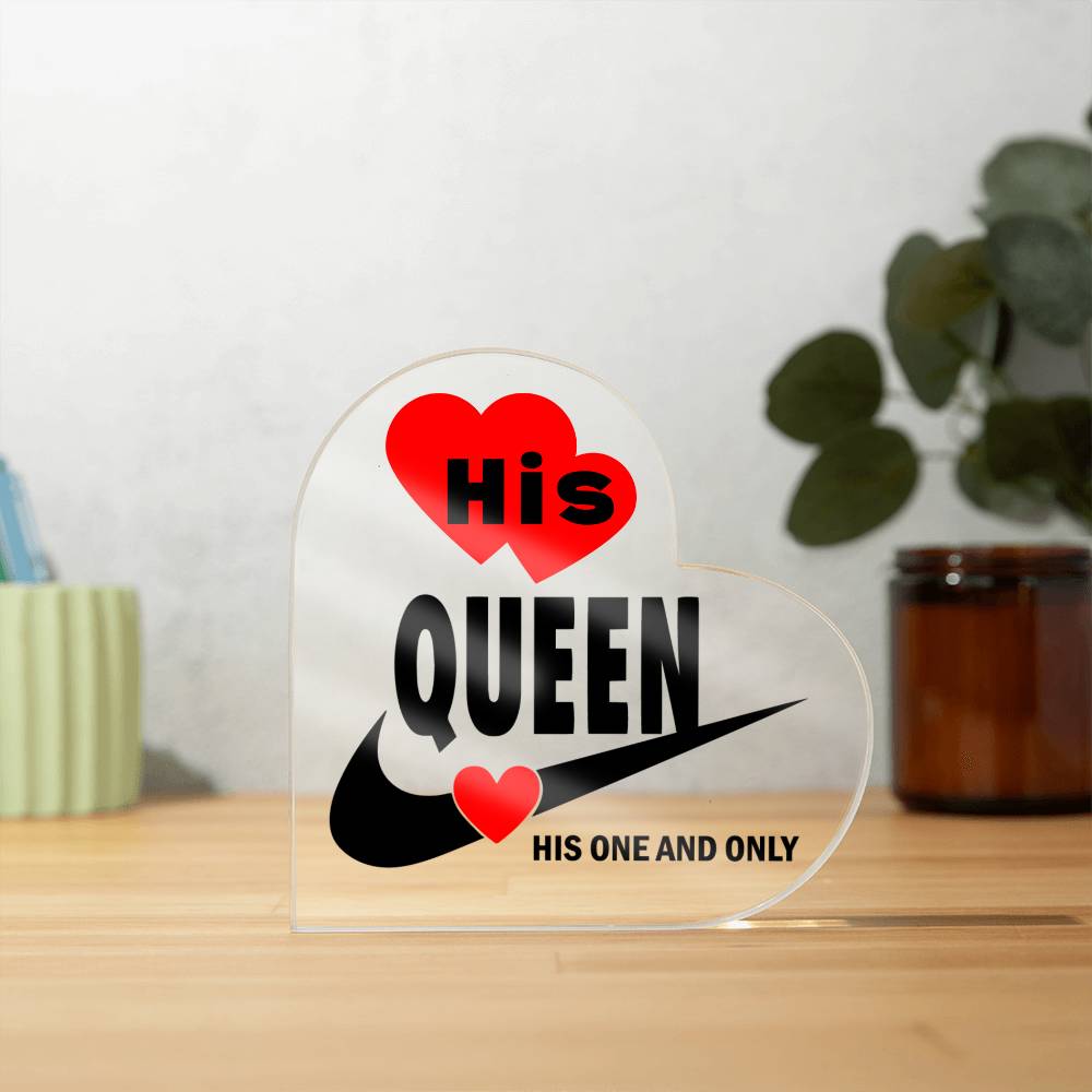 His Queen His One And Only - Acrylic Heart Plaque -  Couple Gift - Gift for Him - Valentines Gift - Romantic Gift - Anniversary Gift - Birthday Gift