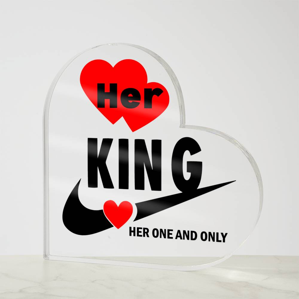 Her King Her One And Only - Acrylic Heart Plaque -Couple Gift - Gift for Her - Valentines Gift - Romantic Gift - Anniversary Gift - Birthday Gift