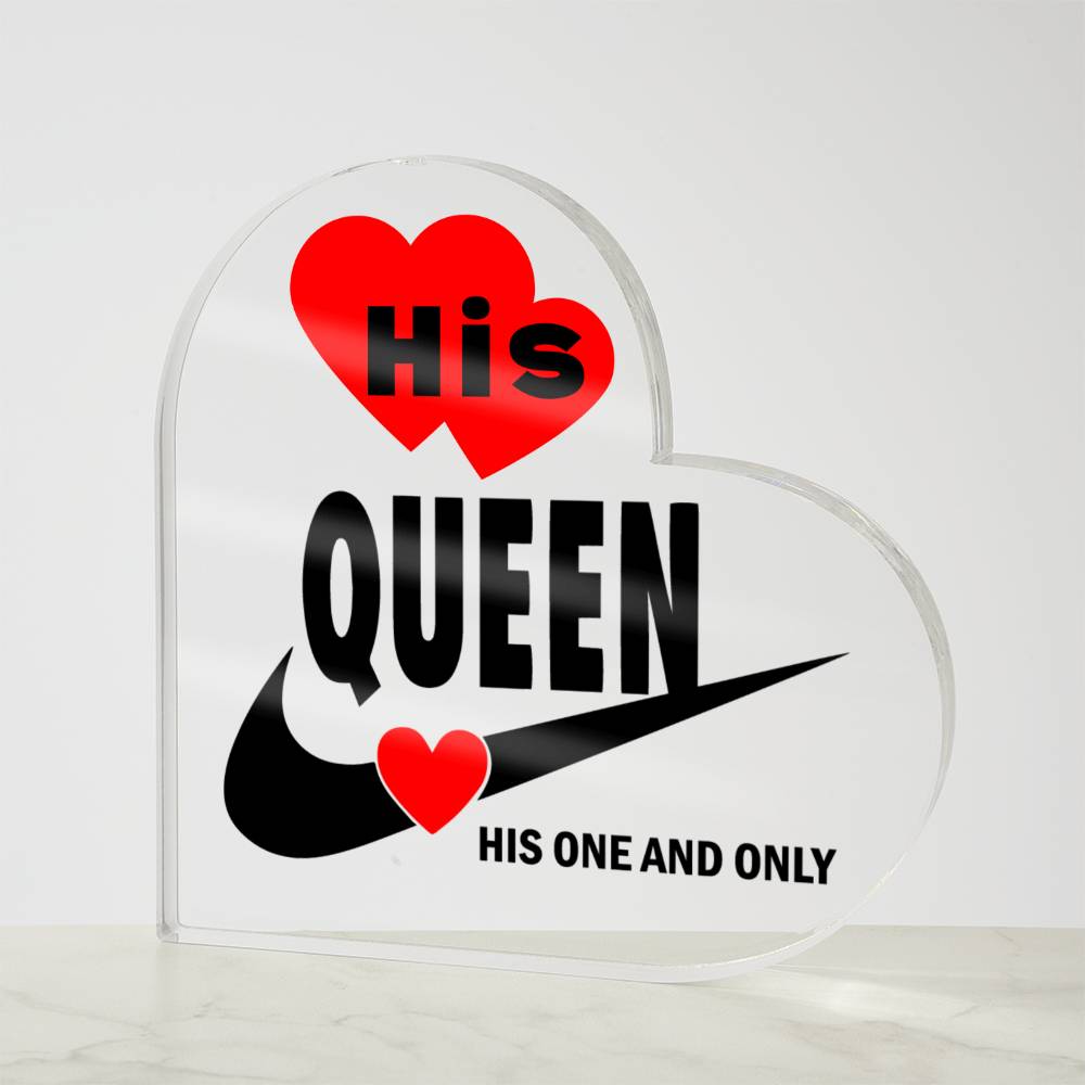 His Queen His One And Only - Acrylic Heart Plaque -  Couple Gift - Gift for Him - Valentines Gift - Romantic Gift - Anniversary Gift - Birthday Gift