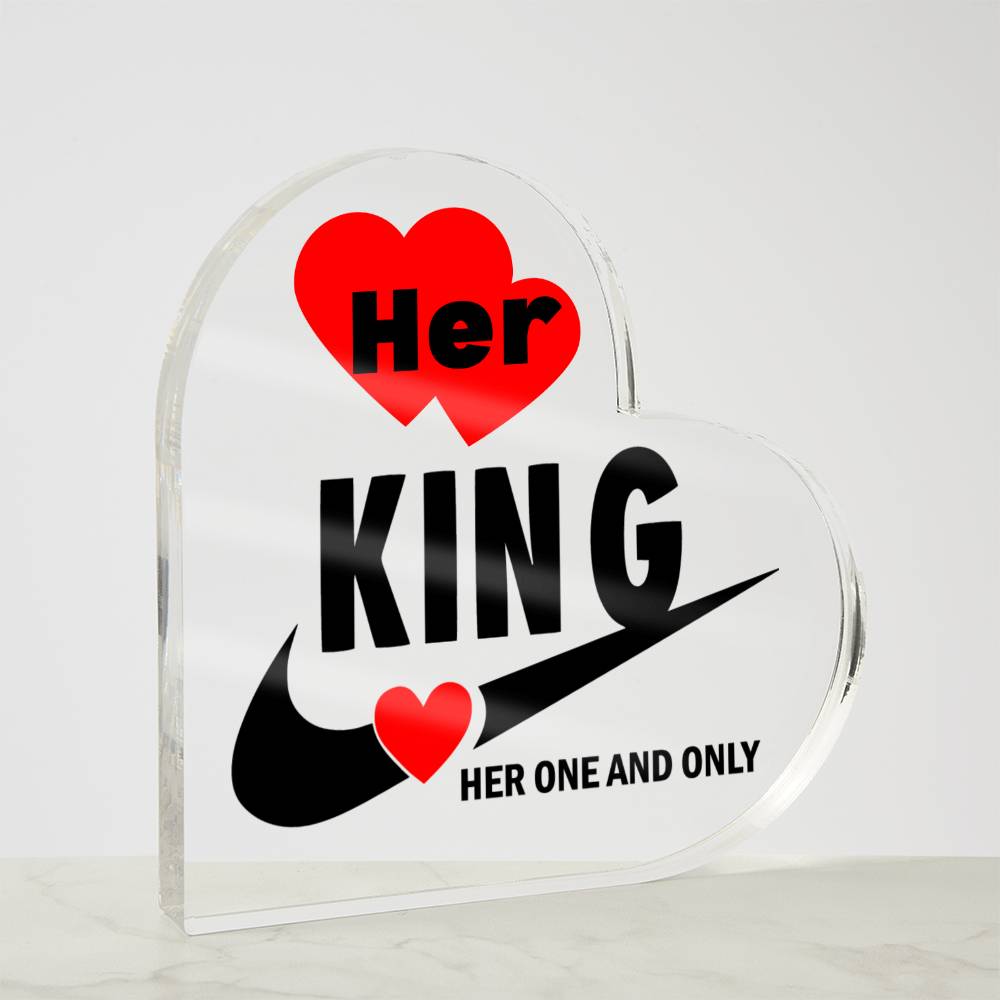 Her King Her One And Only - Acrylic Heart Plaque -Couple Gift - Gift for Her - Valentines Gift - Romantic Gift - Anniversary Gift - Birthday Gift