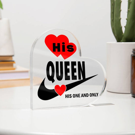 His Queen His One And Only - Acrylic Heart Plaque -  Couple Gift - Gift for Him - Valentines Gift - Romantic Gift - Anniversary Gift - Birthday Gift