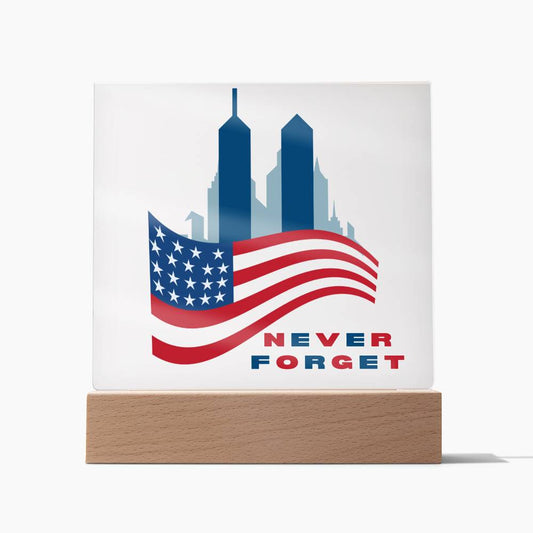 NEVER FORGET - Acrylic Square Plaque - Memorial September 11th, 2001 - Twin Towers - Patriotic Gift - 911 Gift - World Trade Center