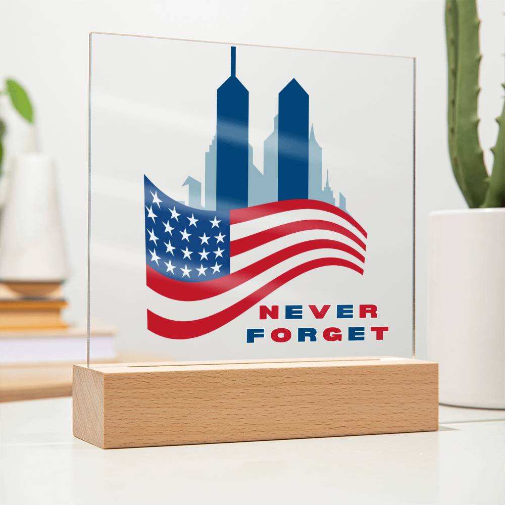 NEVER FORGET - Acrylic Square Plaque - Memorial September 11th, 2001 - Twin Towers - Patriotic Gift - 911 Gift - World Trade Center