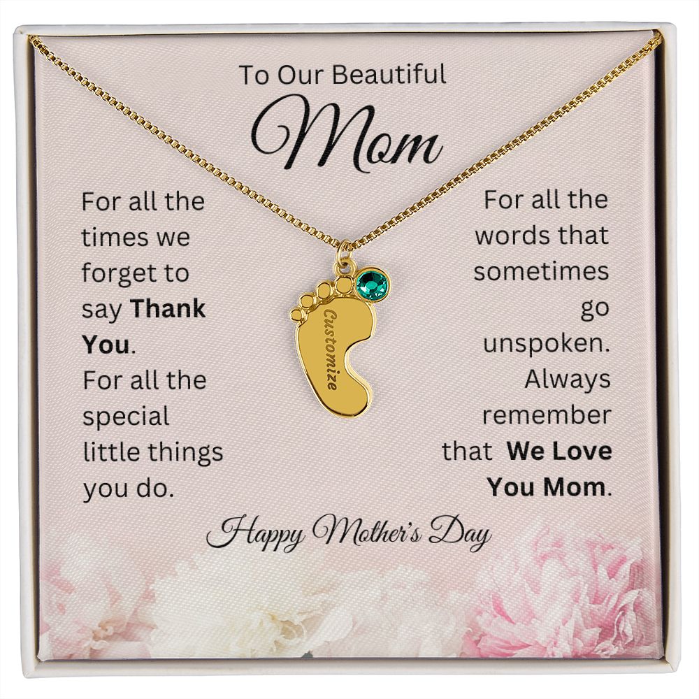 Happy Mother's Day - To Our Beautiful Mom - We Love You Mom - Engraved Baby Feet with Birthstones Necklace - Mother's Day Gift - Gift for Mom