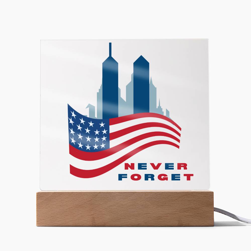 NEVER FORGET - Acrylic Square Plaque - Memorial September 11th, 2001 - Twin Towers - Patriotic Gift - 911 Gift - World Trade Center