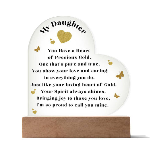 My Daughter - A Heart of Precious Gold - Acrylic Heart Plaque - Daughter Gift - Birthday Gift - Christmas Gift - Special Occasion Gift