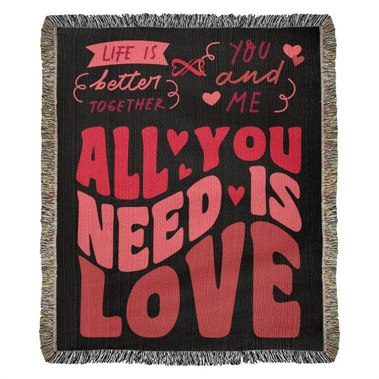 All You Need Is Love - Heirloom Woven Blanket - Couples Gift -- Husband & Wife Gift - Romantic Gift - Anniversary Gift - Valentines Gift - Birthday Gift - Sweetest Gift