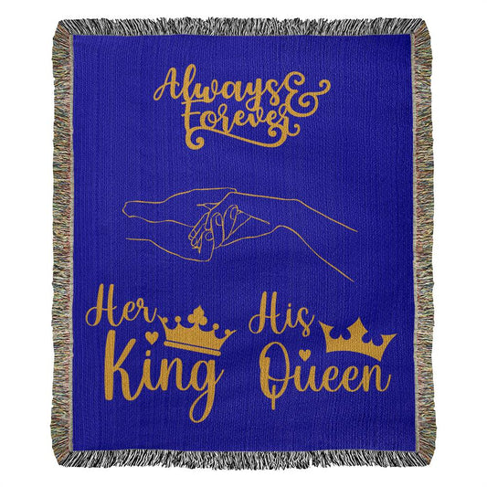 Always & Forever Her King His Queen - Heirloom Woven Blanket - Couples Gift - Husband/Wife Gift - Wedding Gift - Valentines Gift - Romantic Gift - Anniversary Gift - Birthday Gift