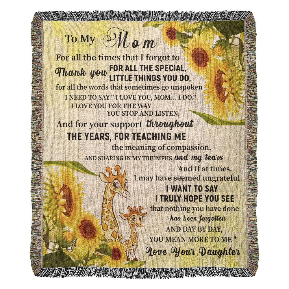 Mom For All The Times I Forgot To Thank You - Heirloom Woven Blanket - Gift for Mom - Mother's Day Gift - Keepsake Gift -Birthday Gift - Special Occasion Gift