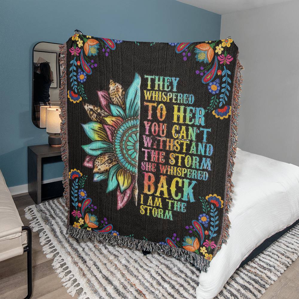 They Whispered To Her You Can't Withstand The Storm She Whispered Back I Am The Storm - Heirloom Woven Blanket - Graduation Gift - Mother's Day Gift - Encouragement Gift - Inspirational Gift For Family & Friends Gift - Birthday - Special Occasion Gift