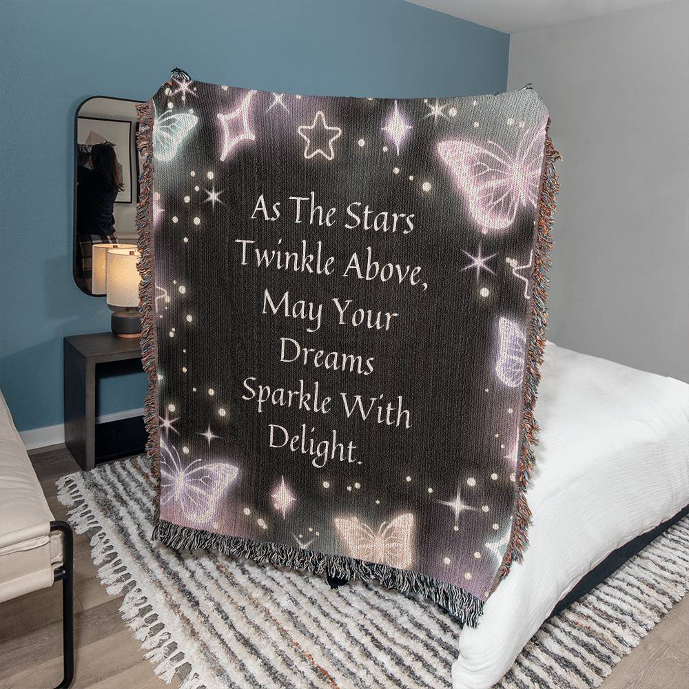 As The Stars Twinkle Above, May Your Dreams Sparkle With Delight - Heirloom Woven Blanket - Gift for Mom - Mother's Day Gift --  Gift For Family & Friends - Birthday Gift - Special Occasion Gift