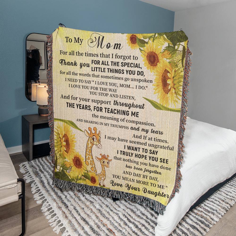 Mom For All The Times I Forgot To Thank You - Heirloom Woven Blanket - Gift for Mom - Mother's Day Gift - Keepsake Gift -Birthday Gift - Special Occasion Gift