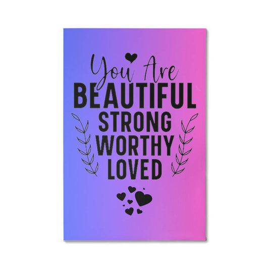 You Are BEAUTIFUL STRONG WORTHY LOVED - Gallery Wrapped Canvas (2:3) - Graduation - Mother's Day Gift - Encouragement Gift - Inspirational Gift For Family & Friends Gift - Birthday - Special Occasion Gift