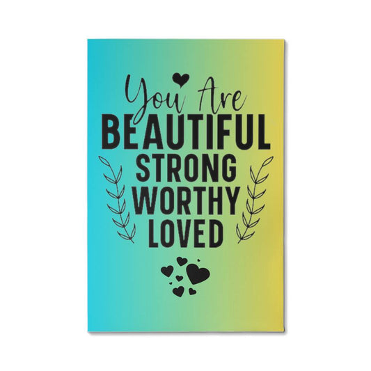 You Are BEAUTIFUL STRONG WORTHY LOVED - Gallery Wrapped Canvas (2:3) -Graduation - Mother's Day Gift - Encouragement Gift - Inspirational Gift For Family & Friends Gift - Birthday - Special Occasion Gift