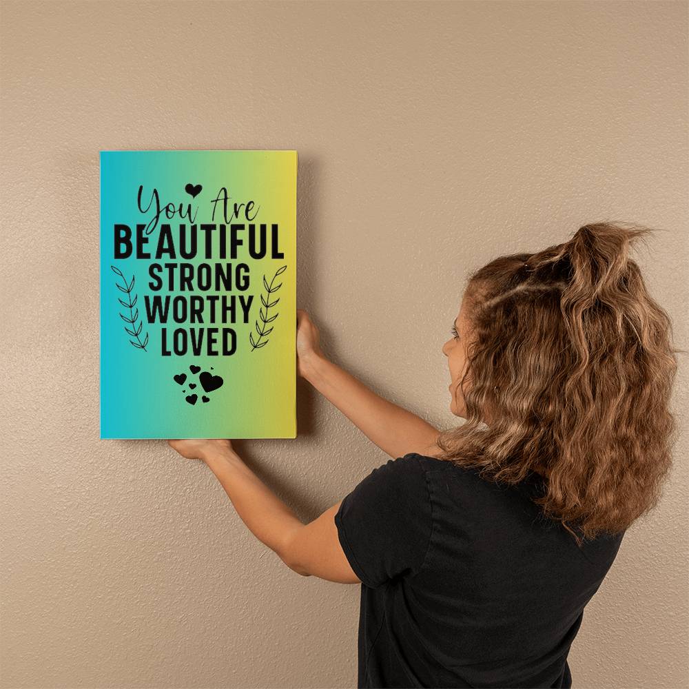 You Are BEAUTIFUL STRONG WORTHY LOVED - Gallery Wrapped Canvas (2:3) -Graduation - Mother's Day Gift - Encouragement Gift - Inspirational Gift For Family & Friends Gift - Birthday - Special Occasion Gift