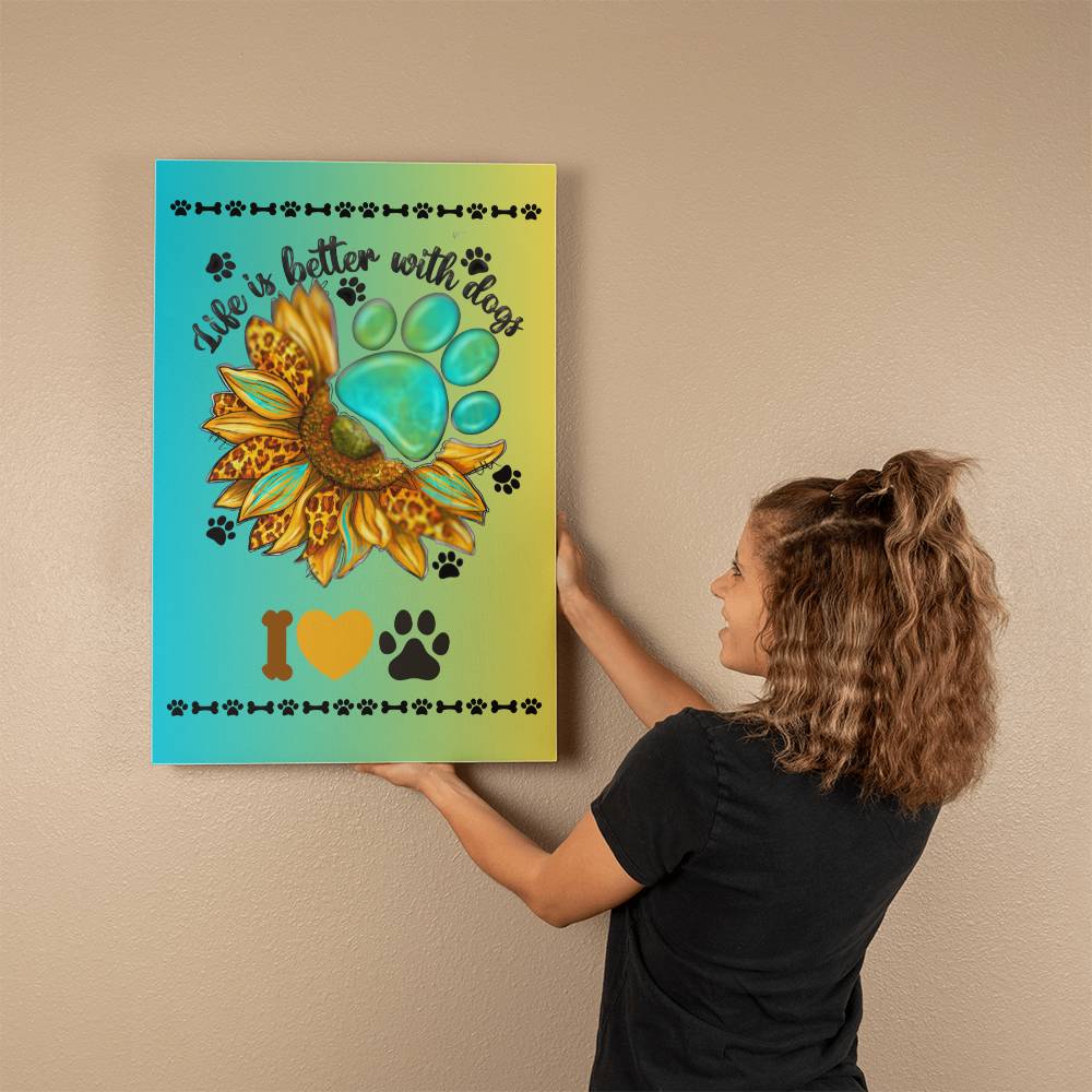 Life Is Better With Dogs - Gallery Wrapped Canvas (2:3) - Graduation - Mother's Day Gift - Pet Lovers  Gift - Dog Owner Gift For Family & Friends  -- Birthday Gift - Special Occasion Gift