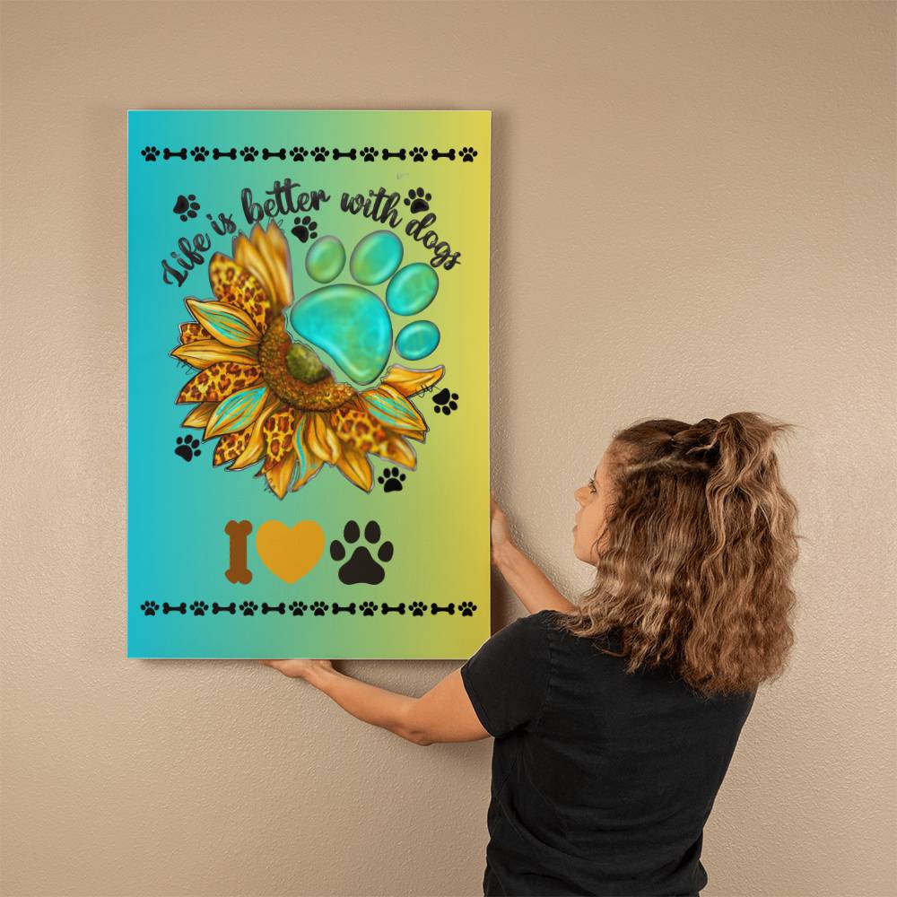 Life Is Better With Dogs - Gallery Wrapped Canvas (2:3) - Graduation - Mother's Day Gift - Pet Lovers  Gift - Dog Owner Gift For Family & Friends  -- Birthday Gift - Special Occasion Gift