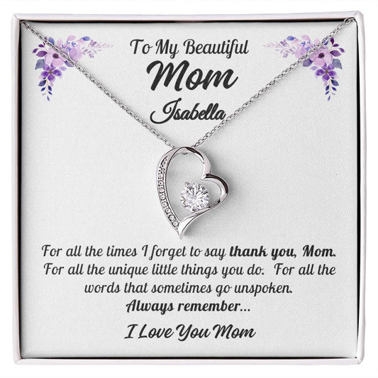To My Beautiful Mom - Thank You, Mom -  Forever  Love Necklace - Personalize Mom's Name - Gift for Mom - Mother's Day Gift - Birthday Gift - Valentine's Day Gift - Special Occasion Gift