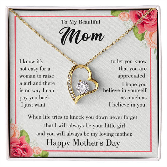 Happy Mother's Day - I Know It's Not Easy For A Woman To Raise A Girl - Forever Love Necklace - Gift for Mom - Mother's Day Gift