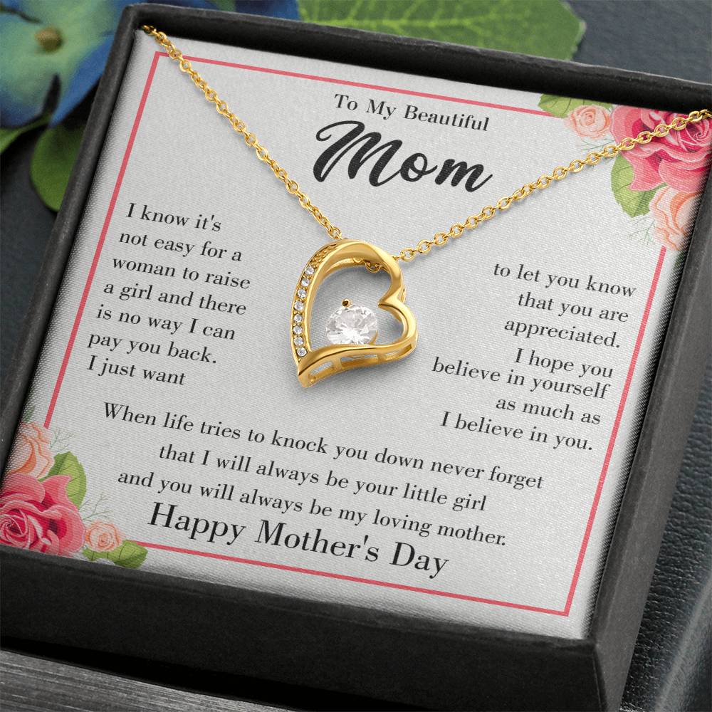 Happy Mother's Day - I Know It's Not Easy For A Woman To Raise A Girl - Forever Love Necklace - Gift for Mom - Mother's Day Gift