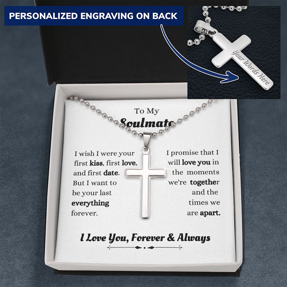 To My Soulmate - I Promise That I - Personalized Cross Necklace with Military Style Ball Chain - Romantic Gift - Birthday Gift - Holiday Gift