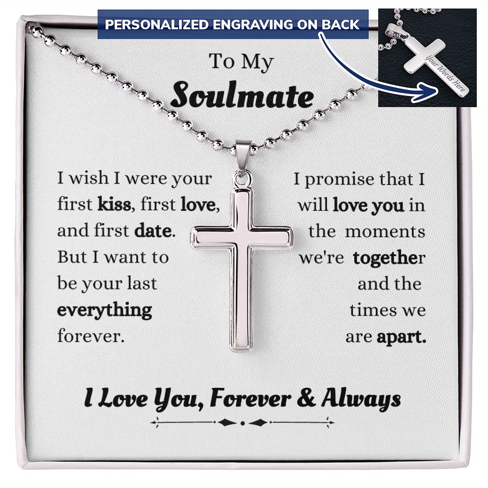 To My Soulmate - I Promise That I - Personalized Cross Necklace with Military Style Ball Chain - Romantic Gift - Birthday Gift - Holiday Gift