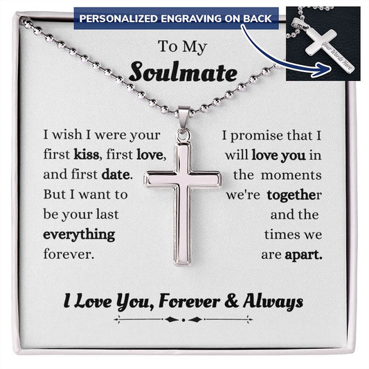 To My Soulmate - I Promise That I - Personalized Cross Necklace with Military Style Ball Chain - Romantic Gift - Birthday Gift - Holiday Gift