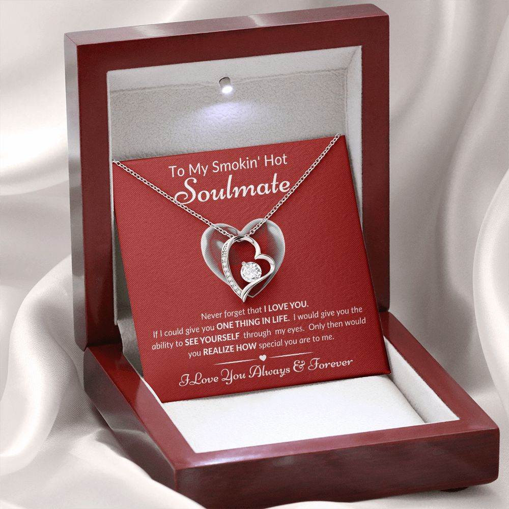 To My Smokin' Hot Soulmate - Never Forget - Forever Love Necklace
