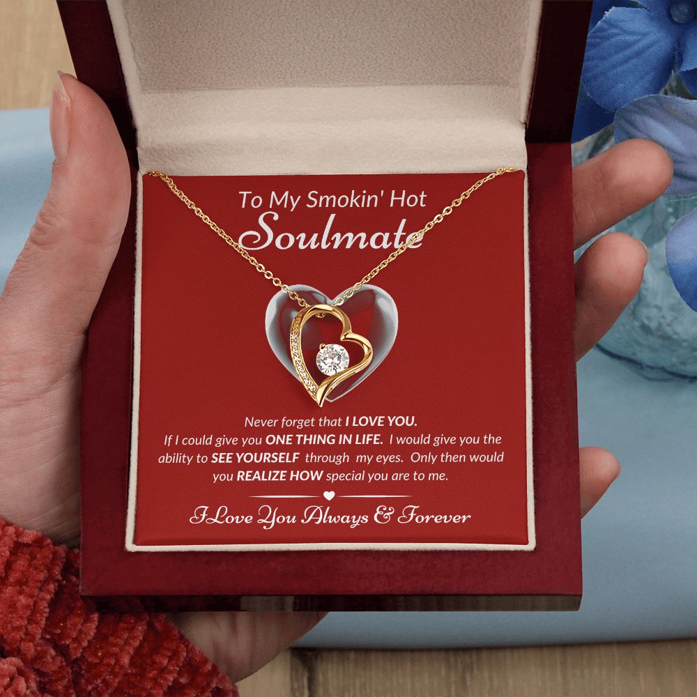 To My Smokin' Hot Soulmate - Never Forget - Forever Love Necklace