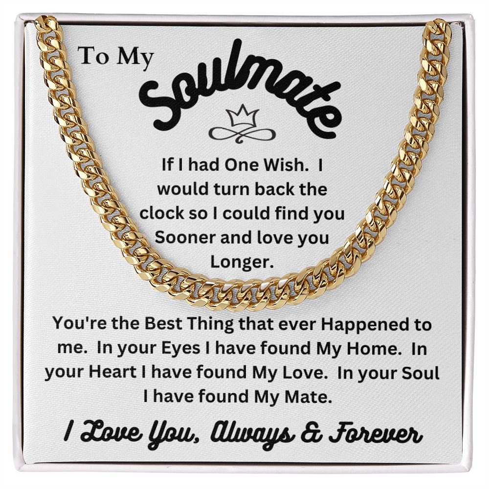 To My Soulmate - One Wish - Cuban Link Chain