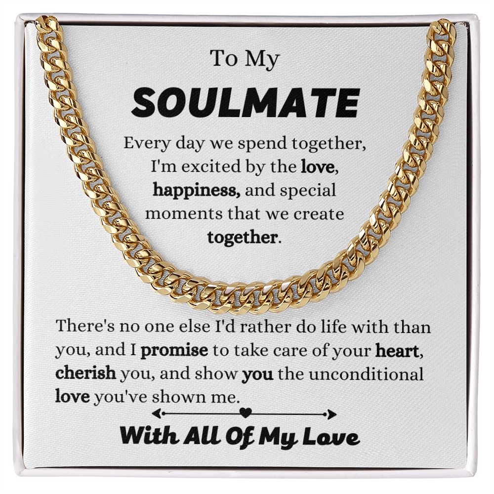 To My Soulmate - I Promise To Take Care - Cuban Link Chain